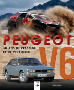 Peugeot V6 - 50 ans de prestige et de victoires (Philippe Coignard)