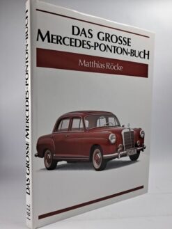Mercedes-Benz - Das grosse Mercedes Ponton Buch